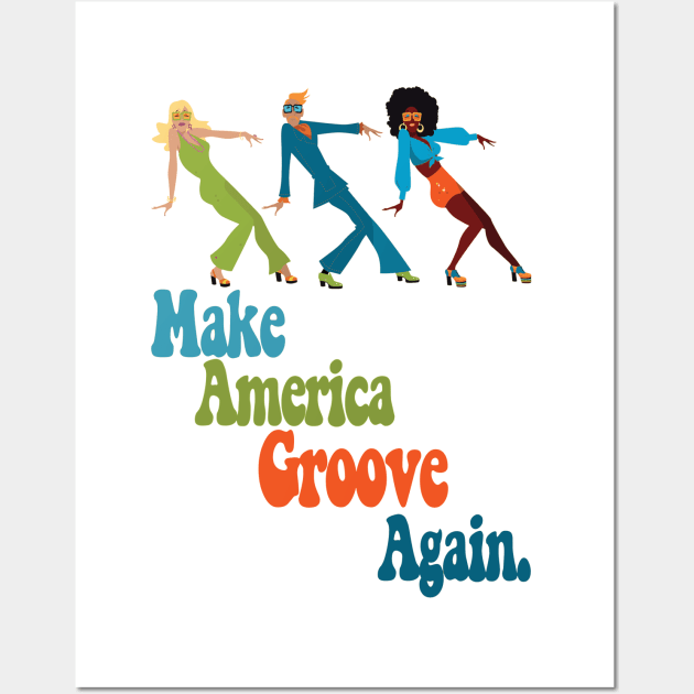 Make America Groove Again T Shirt 1970s Disco Dancers Wall Art by VogueTime